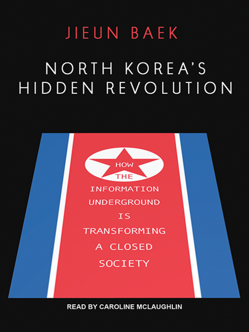 Title details for North Korea's Hidden Revolution by Jieun Baek - Wait list